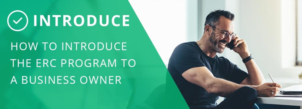 Introduce Business Owner to ERC Program